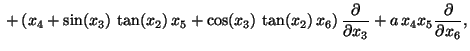 $\displaystyle \mbox{} +
\left (\cos(x_3)\,x_5-\sin(x_3)\,x_6\right )
\frac{\partial}{\partial x_2}$