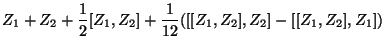 $\displaystyle Z_1+Z_2+\frac{1}{2}[Z_1,Z_2]+\frac{1}{12}([[Z_1,Z_2],Z_2]-[[Z_1,Z_2],Z_1])~$